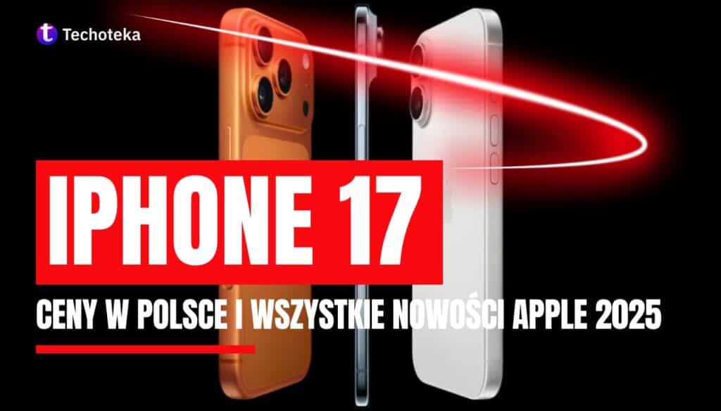 iPhone 17, Pro, Pro Max i Air – ceny w Polsce i wszystkie nowości Apple 2025 iPhone 17, Pro, Pro Max i Air – ceny w Polsce i wszystkie nowości Apple 2025