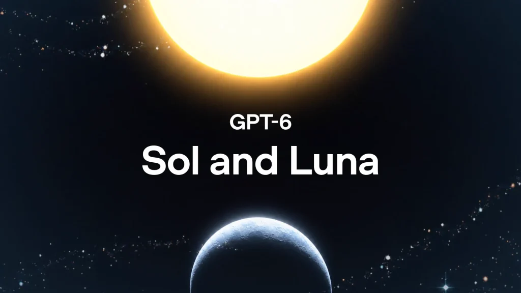 OpenAI wypuszcza GPT-6 Sol i GPT-6 Luna. Nowe modele są szybsze, a API tańsze o 50 proc. GPT-6 Sol i GPT-6 Luna