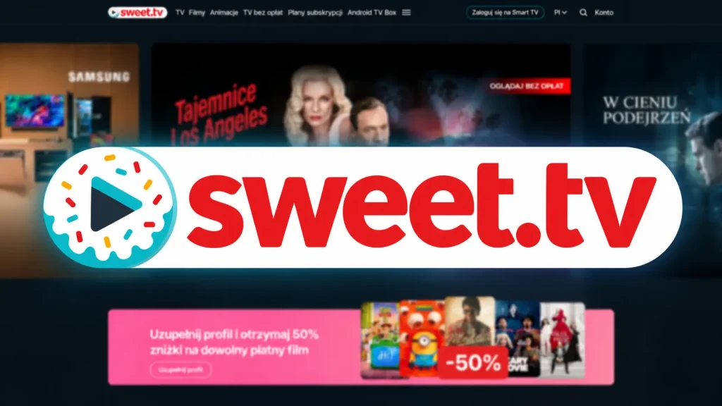 Sweet TV – cena, kanały, pakiety i jak oglądać online? Sweet TV – telewizja internetowa, kanały TV i filmy online